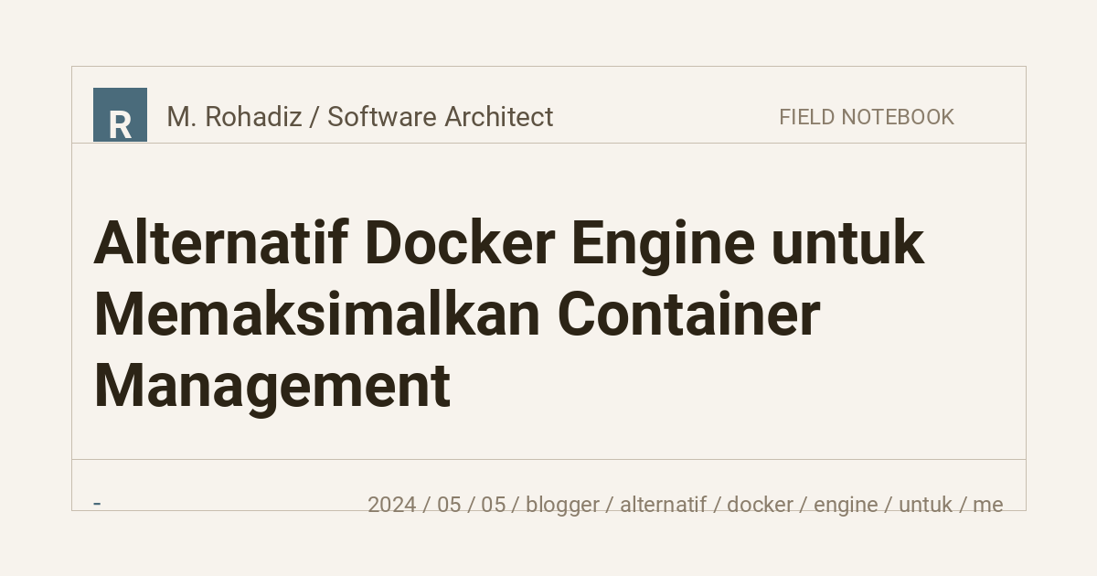  Alternatif Docker Engine untuk Memaksimalkan Container Management