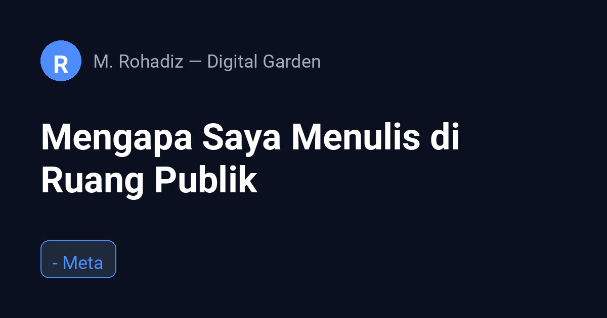 Mengapa Saya Menulis di Ruang Publik