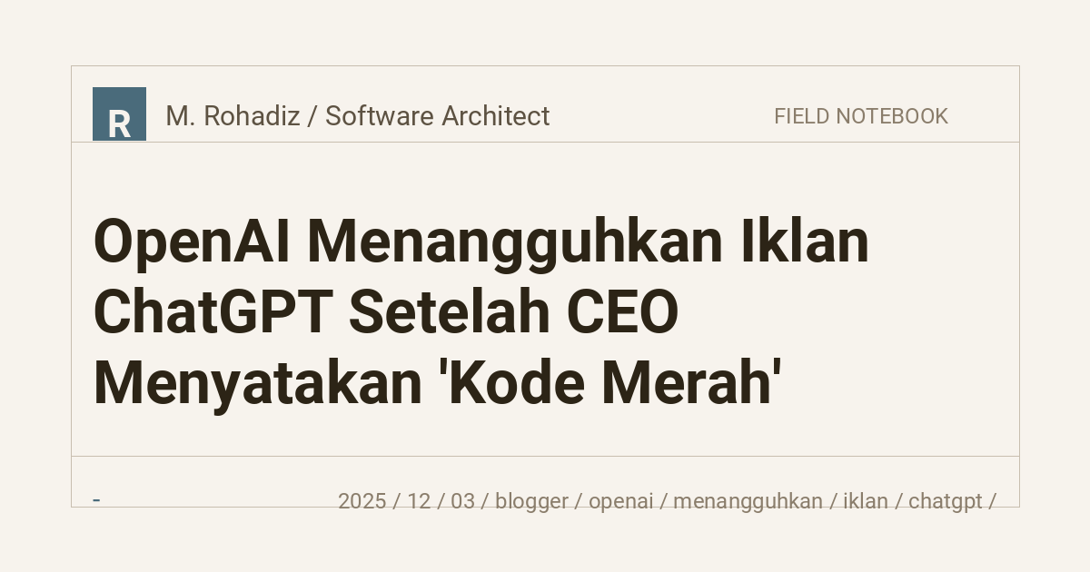 OpenAI Menangguhkan Iklan ChatGPT Setelah CEO Menyatakan 'Kode Merah'