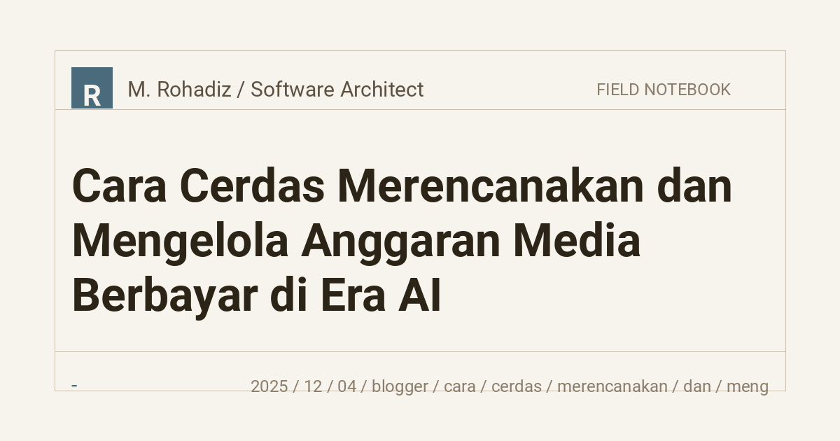 Cara Cerdas Merencanakan dan Mengelola Anggaran Media Berbayar di Era AI
