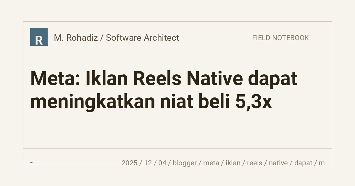 Meta: Iklan Reels Native dapat meningkatkan niat beli 5,3x