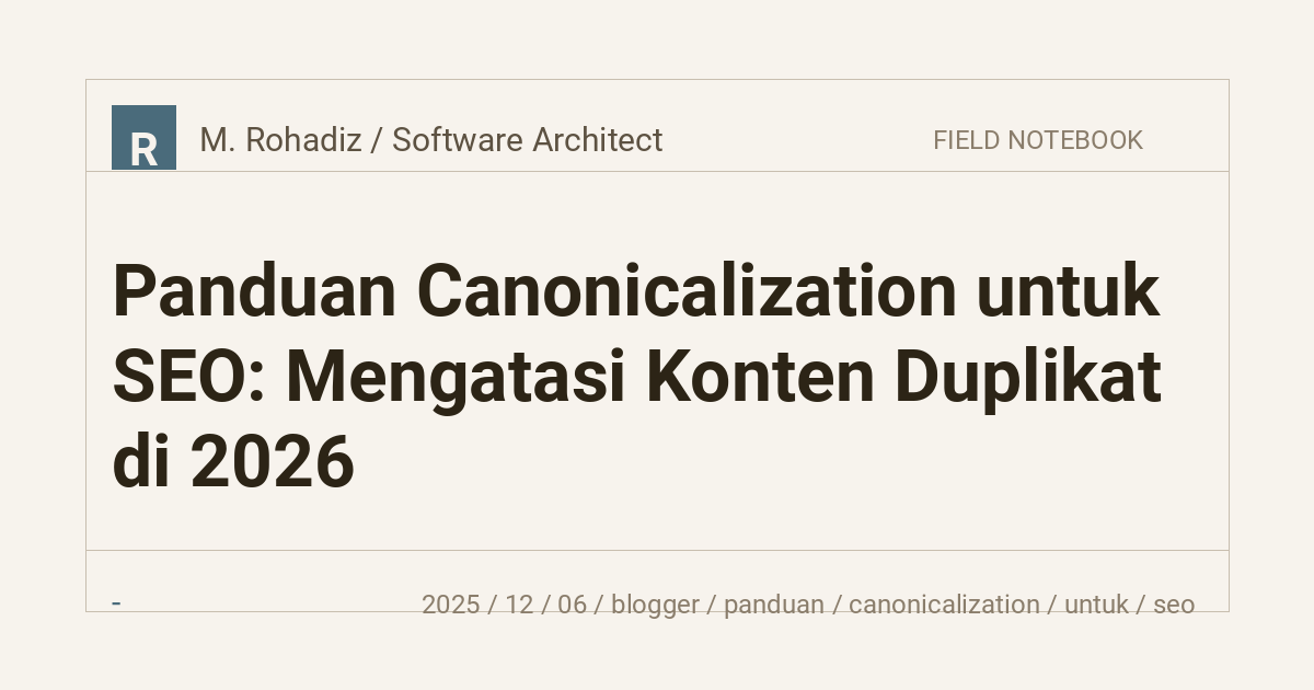 Panduan Canonicalization untuk SEO: Mengatasi Konten Duplikat di 2026