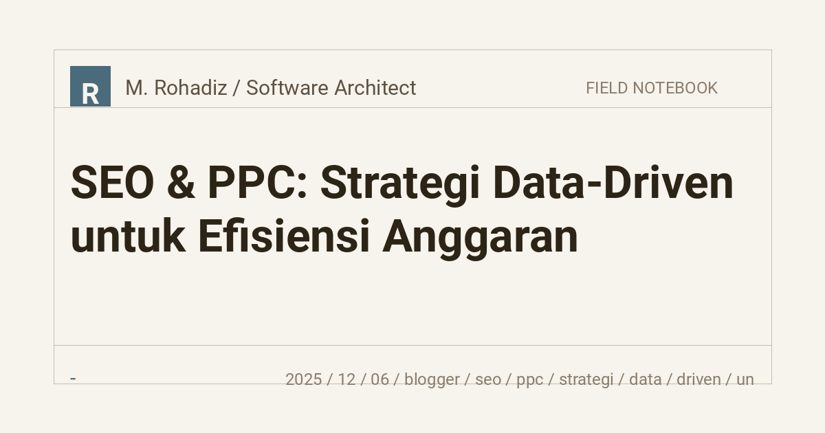 SEO & PPC: Strategi Data-Driven untuk Efisiensi Anggaran