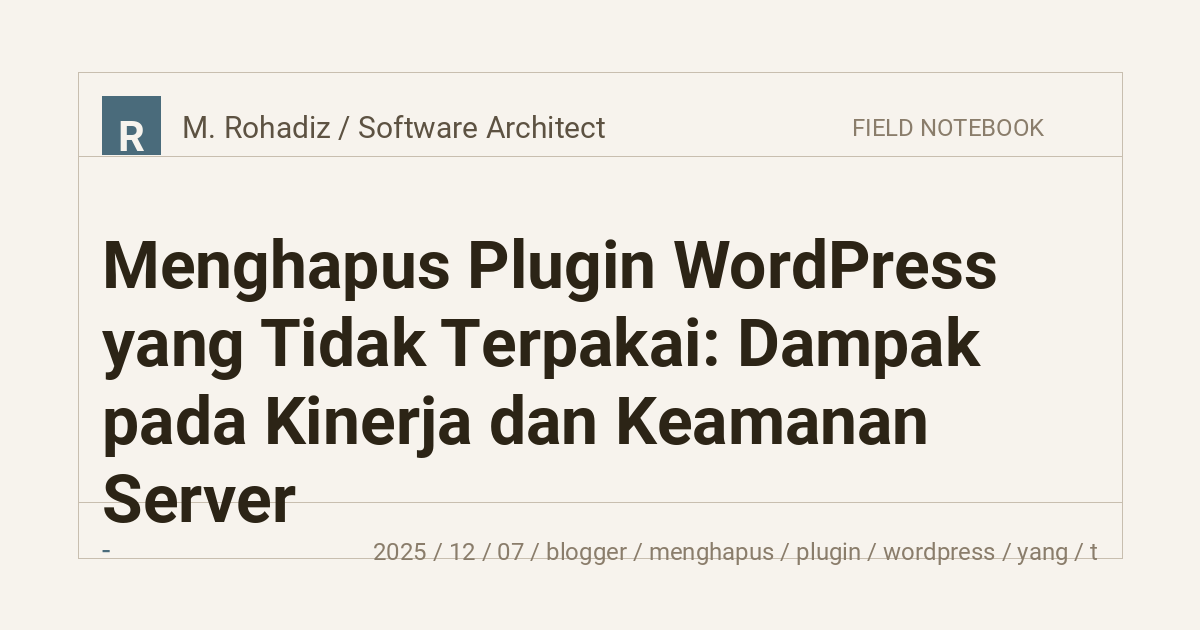 Menghapus Plugin WordPress yang Tidak Terpakai: Dampak pada Kinerja dan Keamanan Server