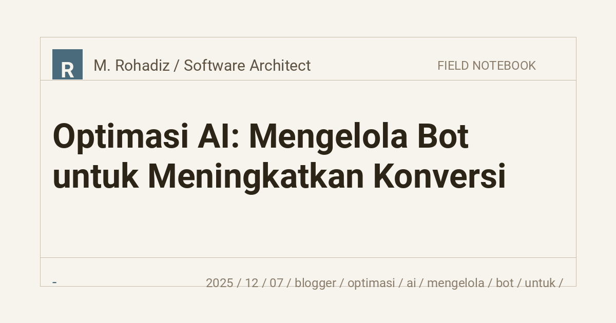 Optimasi AI: Mengelola Bot untuk Meningkatkan Konversi