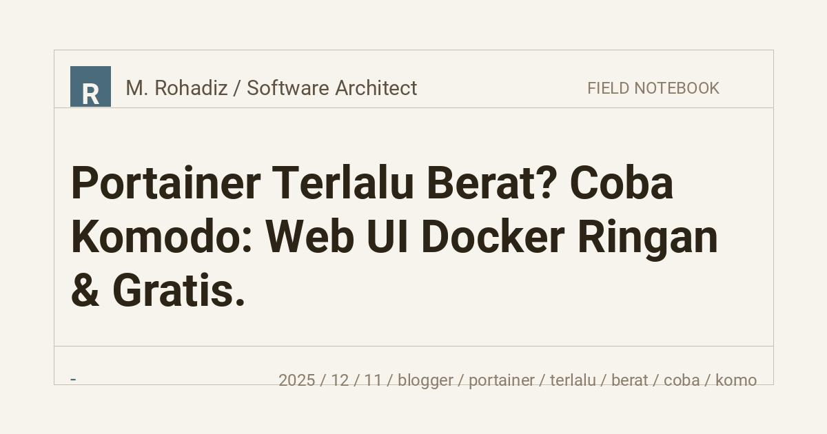 Portainer Terlalu Berat? Coba Komodo: Web UI Docker Ringan & Gratis.