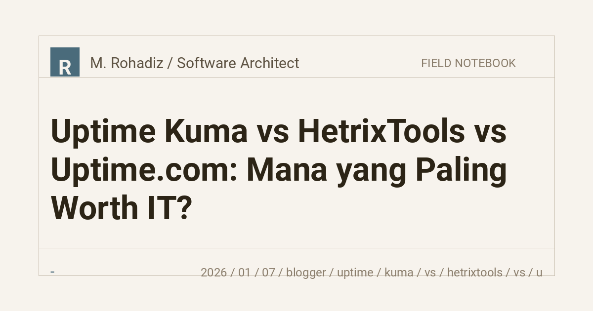 Uptime Kuma vs HetrixTools vs Uptime.com: Mana yang Paling Worth IT?
