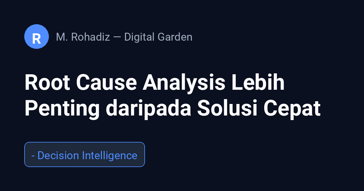 Root Cause Analysis Lebih Penting daripada Solusi Cepat