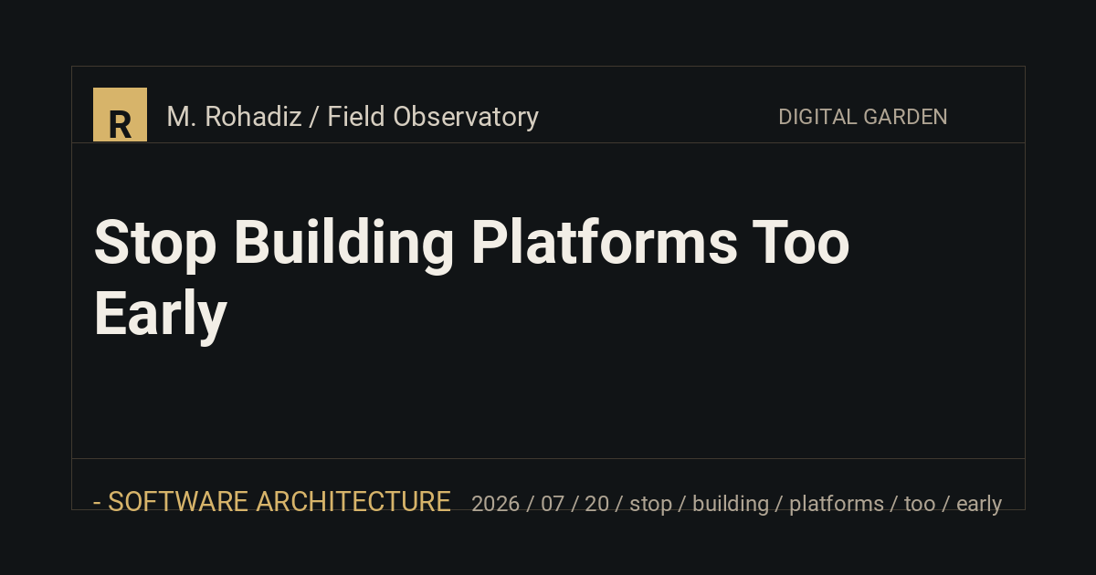 Stop Building Platforms Too Early
