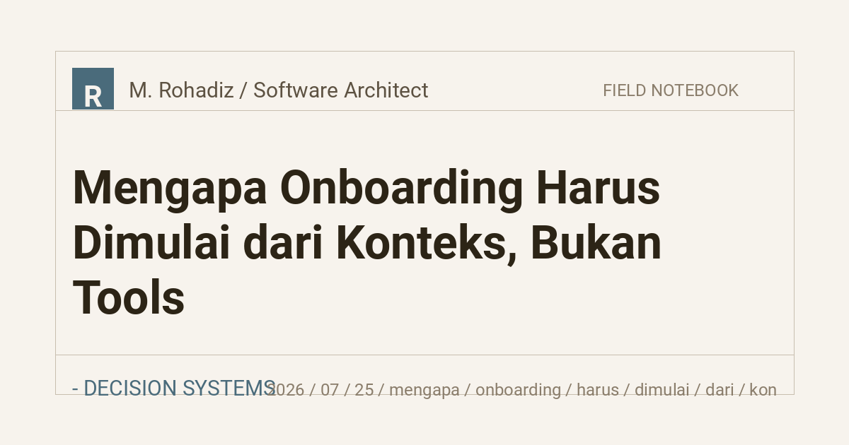 Mengapa Onboarding Harus Dimulai dari Konteks, Bukan Tools