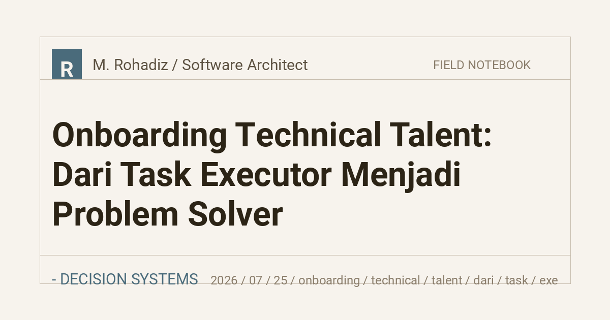 Onboarding Technical Talent: Dari Task Executor Menjadi Problem Solver