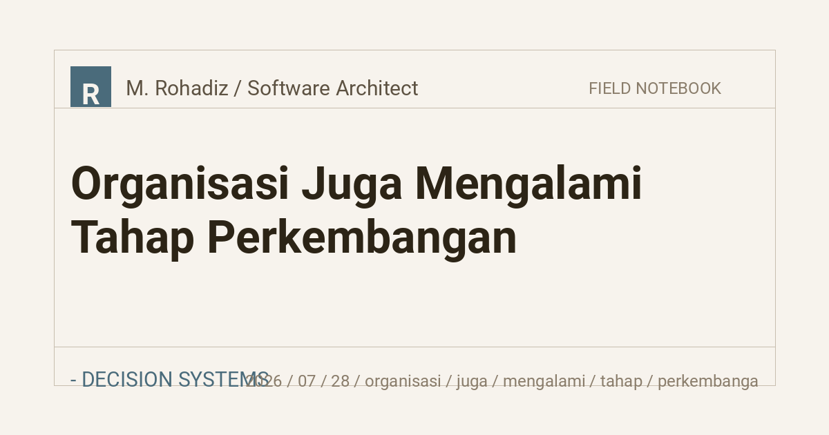 Organisasi Juga Mengalami Tahap Perkembangan