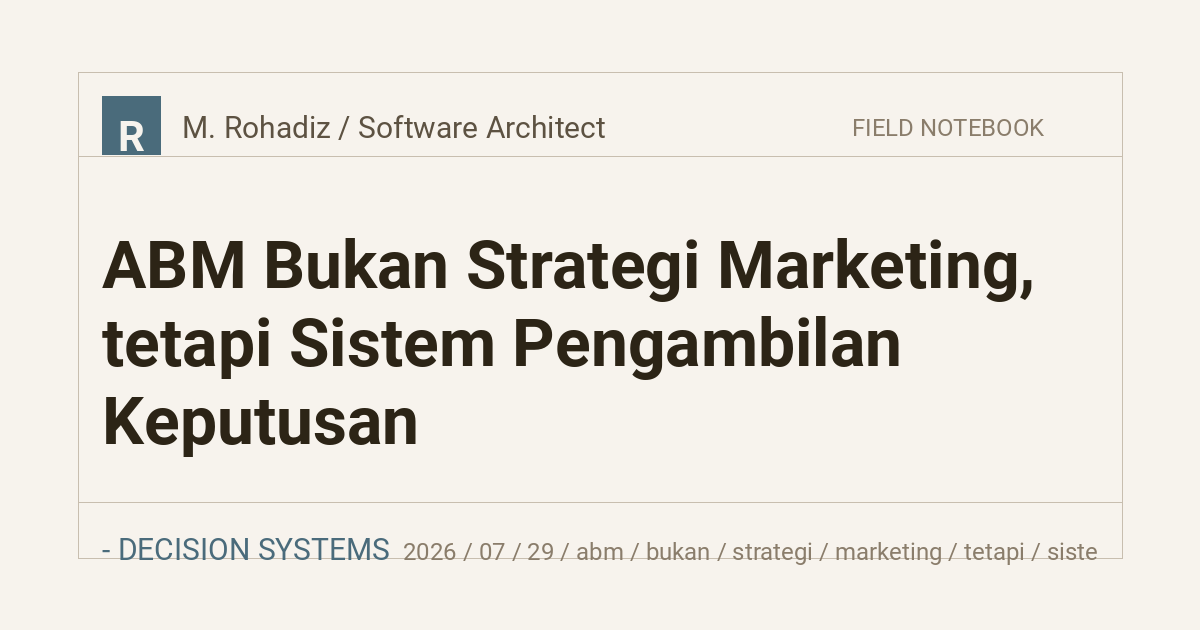 ABM Bukan Strategi Marketing, tetapi Sistem Pengambilan Keputusan