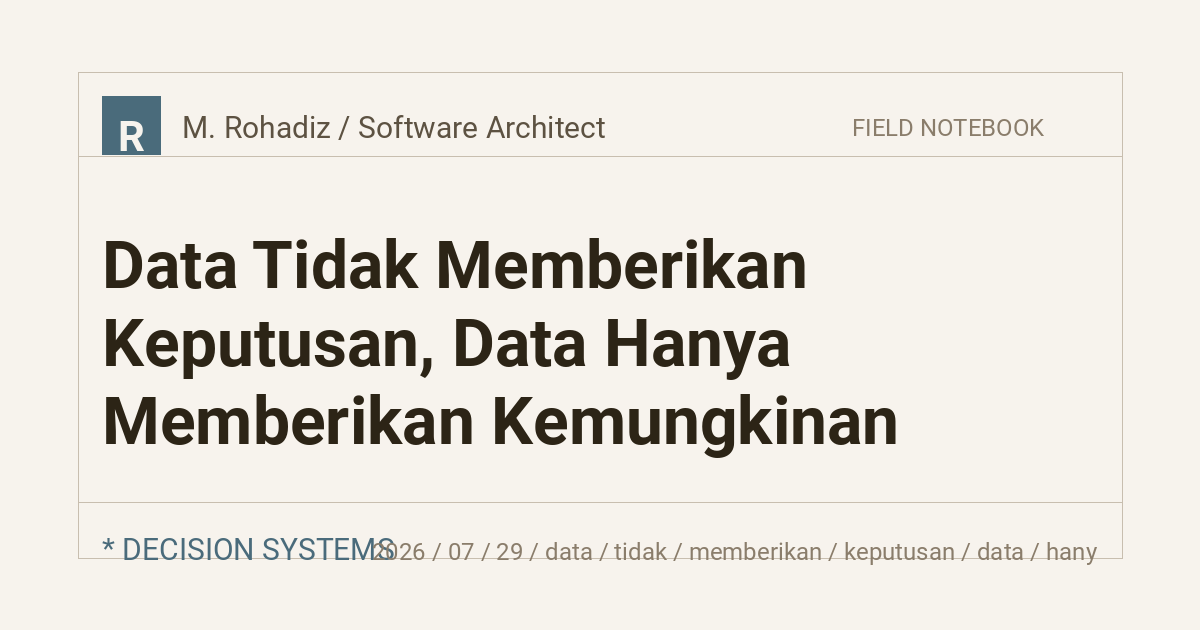 Data Tidak Memberikan Keputusan, Data Hanya Memberikan Kemungkinan