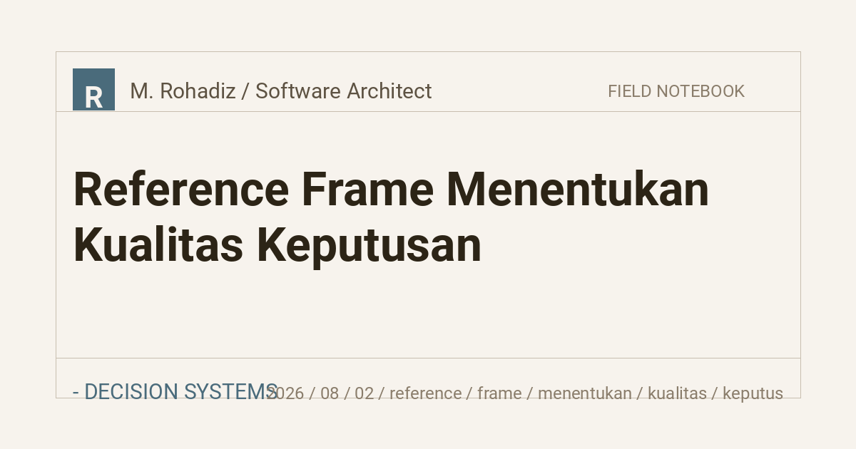 Reference Frame Menentukan Kualitas Keputusan