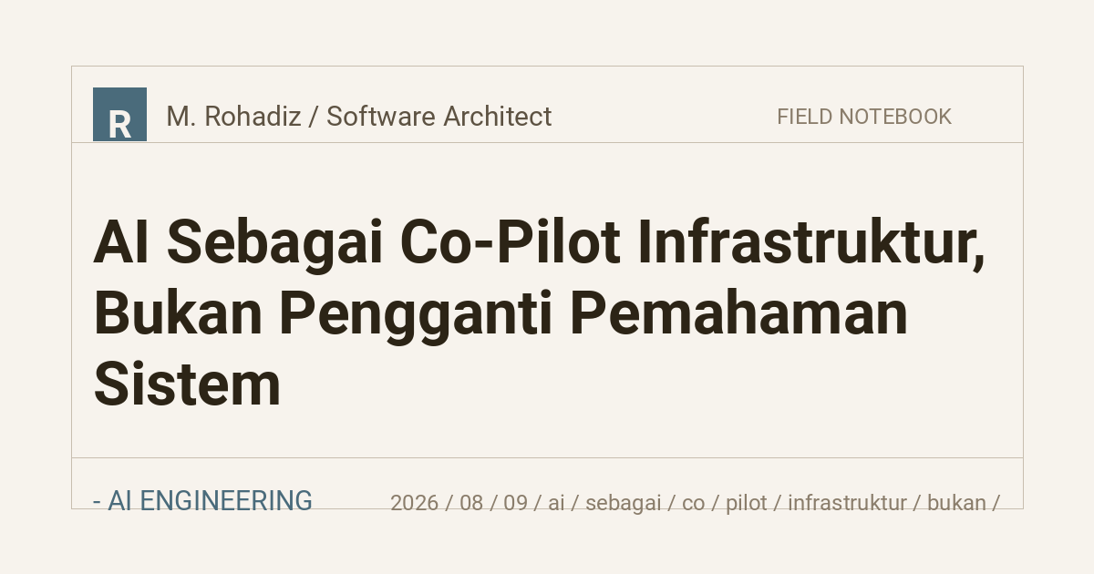 AI Sebagai Co-Pilot Infrastruktur, Bukan Pengganti Pemahaman Sistem