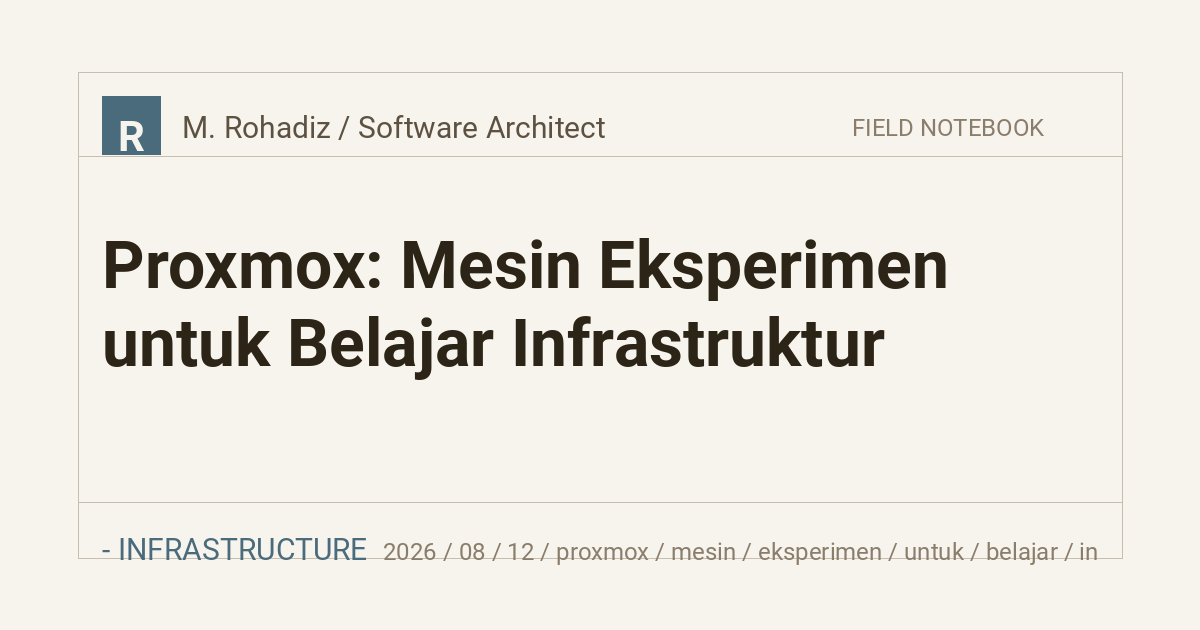 Proxmox: Mesin Eksperimen untuk Belajar Infrastruktur
