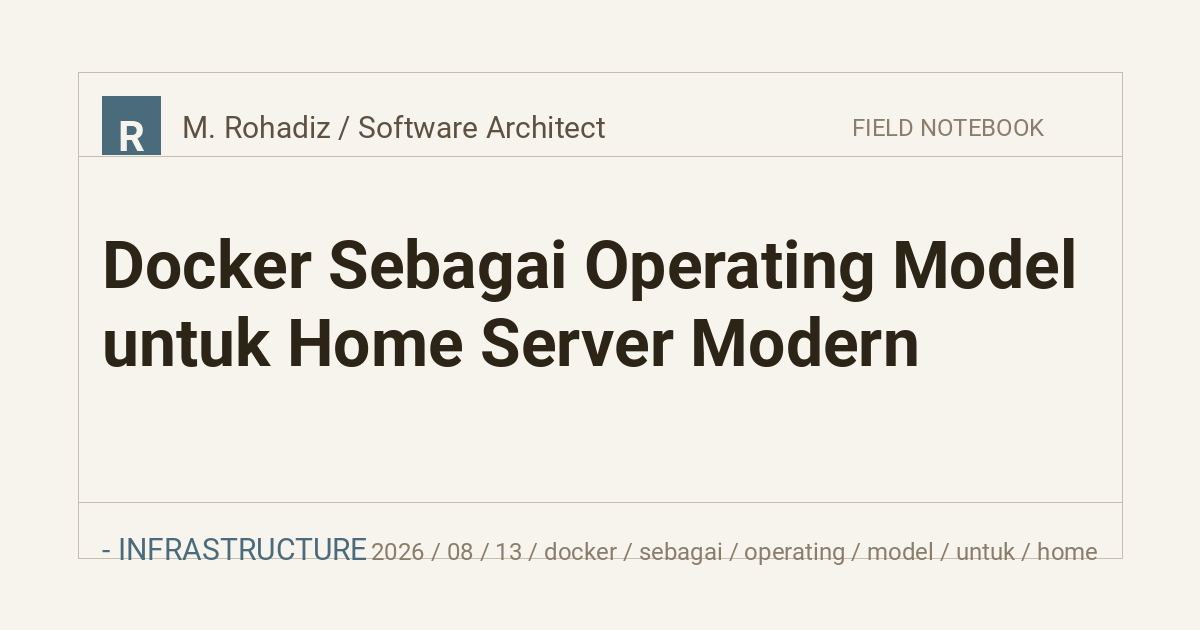Docker Sebagai Operating Model untuk Home Server Modern