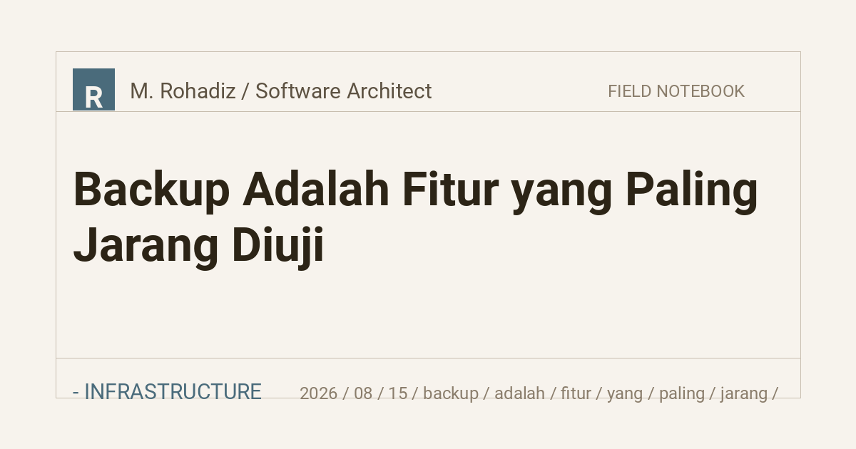 Backup Adalah Fitur yang Paling Jarang Diuji