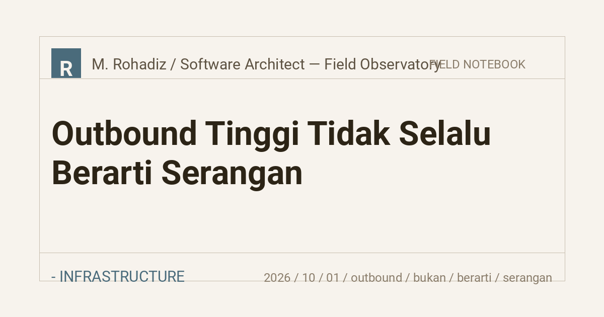 Outbound Tinggi Tidak Selalu Berarti Serangan